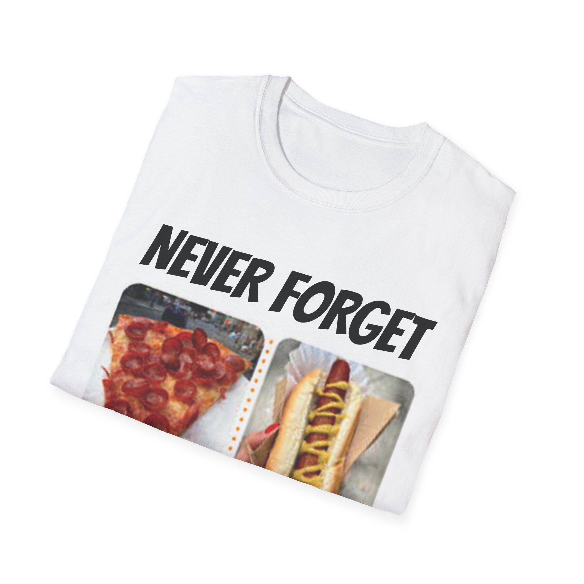 Never Forget Pizza & Hot Dog T-Shirt